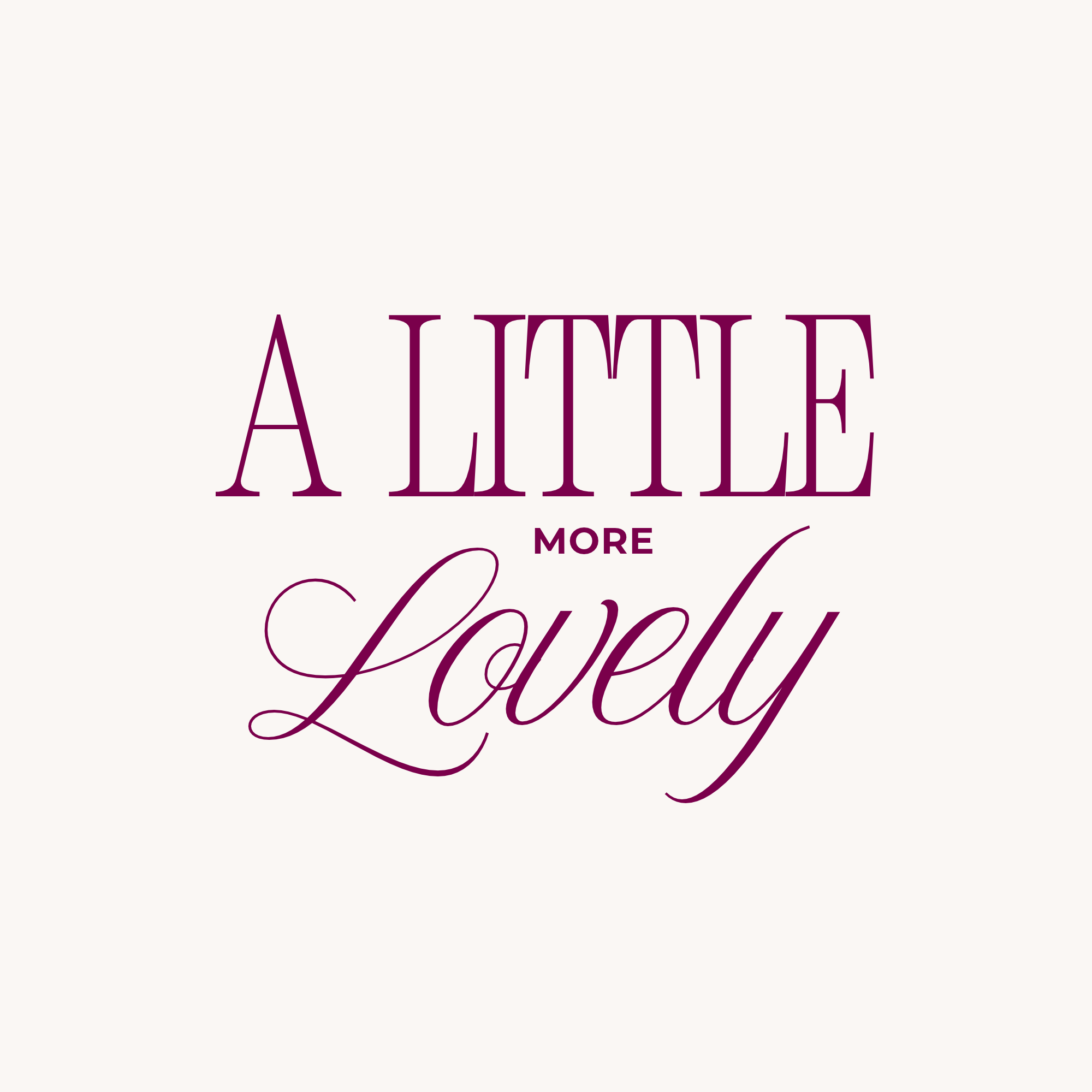 A Little More Lovely